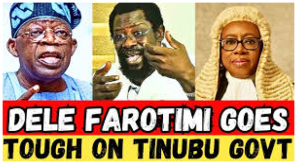 Dele Farotimi, Tinubu and the CJN Kekere-Ekun