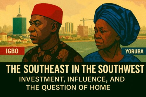 Igbo and Yoruba - Southeast and Southwest